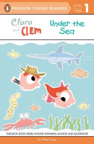 Title: Clara and Clem Under the Sea, Author: Ethan Long
