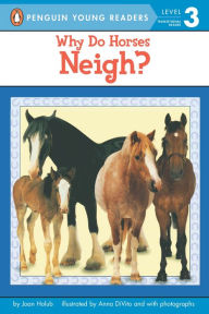 Title: Why Do Horses Neigh?, Author: Joan Holub