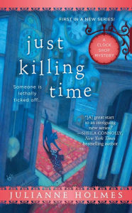 Title: Just Killing Time, Author: Julianne Holmes
