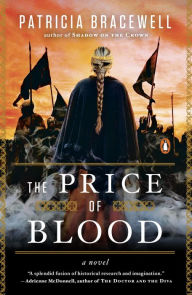 Title: The Price of Blood: A Novel, Author: Patricia Bracewell