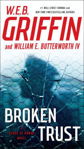 Title: Broken Trust (Badge of Honor Series #13), Author: W. E. B. Griffin