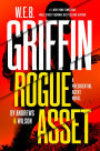 W. E. B. Griffin Rogue Asset (Presidential Agent Series #9)