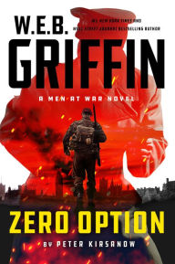 Download books in german for free W.E.B. Griffin Zero Option 9780399171222 by Peter Kirsanow in English PDF