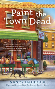 Title: Paint the Town Dead (Silver Six Series #2), Author: Nancy Haddock