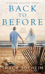 Title: Back to Before, Author: Tracy Solheim