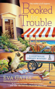 Title: Booked for Trouble (Lighthouse Library Mystery #2), Author: Eva Gates
