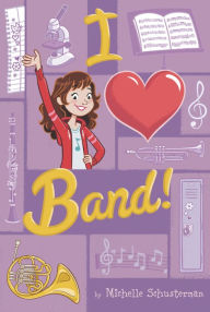 Title: I Heart Band (I Heart Band Series #1), Author: Michelle Schusterman