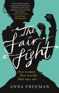 Title: The Fair Fight, Author: Anna Freeman