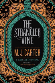 Title: The Strangler Vine (Blake and Avery Series #1), Author: M. J. Carter