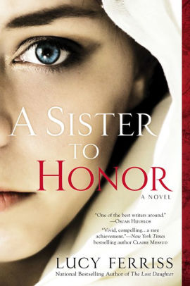 A Sister To Honor A Novel By Lucy Ferriss Nook Book Ebook