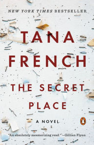 Title: The Secret Place (Dublin Murder Squad Series #5), Author: Tana French