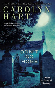 Title: Don't Go Home (Death on Demand Series #25), Author: Carolyn G. Hart