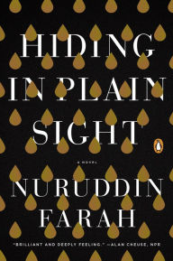 Title: Hiding in Plain Sight, Author: Nuruddin Farah