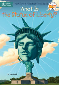 Title: What Is the Statue of Liberty?, Author: Joan Holub