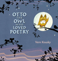 Title: Otto the Owl Who Loved Poetry, Author: Vern Kousky