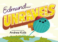 Title: Edmund Unravels, Author: Andrew Kolb