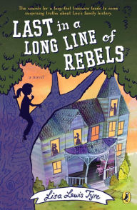 Title: Last in a Long Line of Rebels, Author: Lisa Lewis Tyre