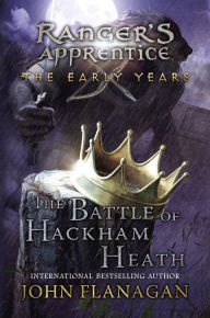 Title: The Battle of Hackham Heath (Ranger's Apprentice: The Early Years Series #2), Author: John Flanagan