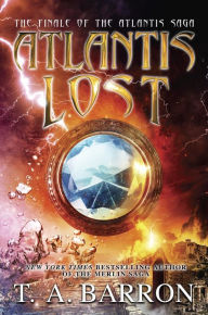 Title: Atlantis Lost, Author: T. A. Barron