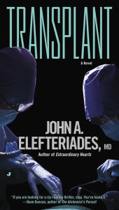 Title: Transplant: A Thriller, Author: John A. Elefteriades