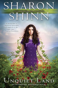 Title: Unquiet Land, Author: Sharon Shinn