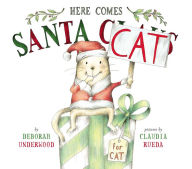 Title: Here Comes Santa Cat, Author: Deborah Underwood