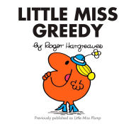Little Miss Greedy (Mr. Men and Little Miss Series)
