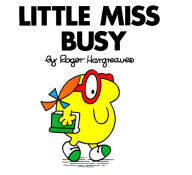 Title: Little Miss Busy (Mr. Men and Little Miss Series), Author: Roger Hargreaves