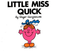 Title: Little Miss Quick (Mr. Men and Little Miss Series), Author: Roger Hargreaves