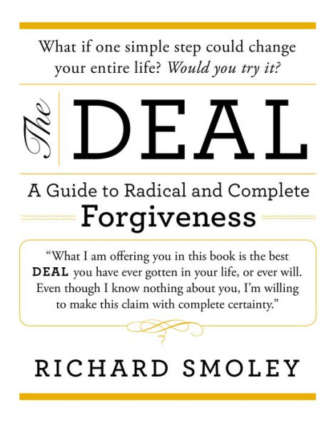 The Deal: A Guide to Radical and Complete Forgiveness