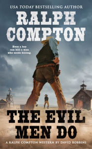 Title: Ralph Compton the Evil Men Do, Author: David Robbins