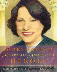 Title: Portraits of Hispanic American Heroes, Author: Juan Felipe Herrera