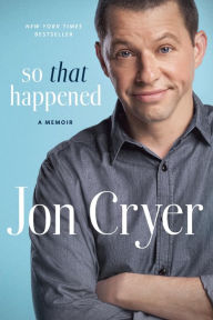 Title: So That Happened: A Memoir, Author: Jon Cryer