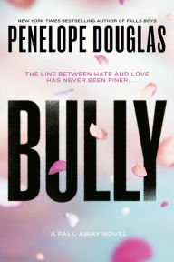 Title: Bully, Author: Penelope Douglas