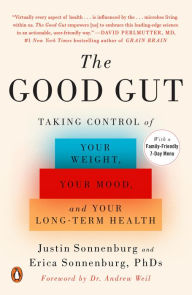 Title: The Good Gut: Taking Control of Your Weight, Your Mood, and Your Long-term Health, Author: Justin Sonnenburg