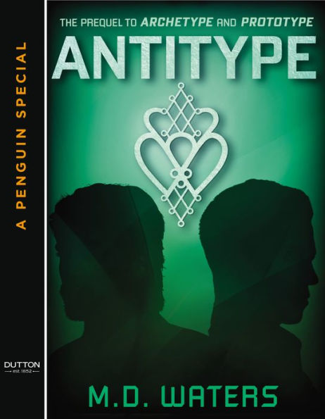 Antitype: A Penguin Special from Dutton