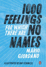 Title: 1,000 Feelings for Which There Are No Names, Author: Mario Giordano
