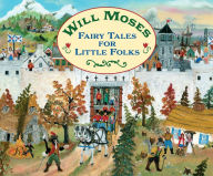 Title: Fairy Tales for Little Folks, Author: Will Moses