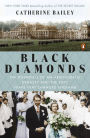 Black Diamonds: The Downfall of an Aristocratic Dynasty and the Fifty Years That Changed England