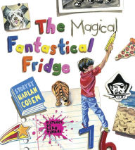 Android books download location The Magical Fantastical Fridge MOBI FB2 ePub by Harlan Coben, Leah Tinari