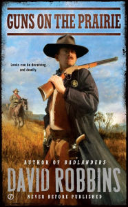 Title: Guns on the Prairie, Author: David Robbins