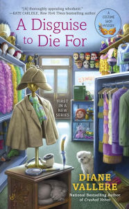 Title: A Disguise to Die For (Costume Shop Mystery Series #1), Author: Diane Vallere