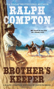 Title: Ralph Compton Brother's Keeper, Author: David Robbins