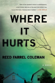 Title: Where It Hurts, Author: Reed Farrel Coleman