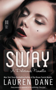 Title: Sway (Delicious Novel Series #1), Author: Lauren Dane