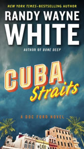 Title: Cuba Straits (Doc Ford Series #22), Author: Randy Wayne White