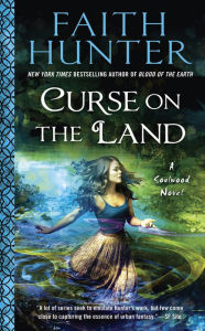 Title: Curse on the Land, Author: Faith Hunter