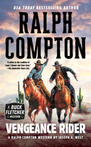 Title: Ralph Compton Vengeance Rider, Author: Joseph A. West