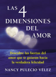 Title: Las cuatro dimensiones del amor, Author: Nancy Pulecio Velez
