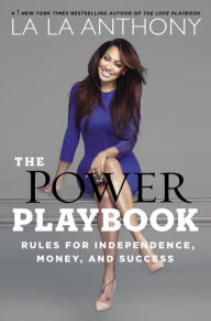 Title: The Power Playbook: Rules for Independence, Money and Success, Author: La La Anthony